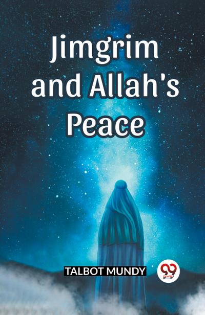 Jimgrim And Allah’s Peace