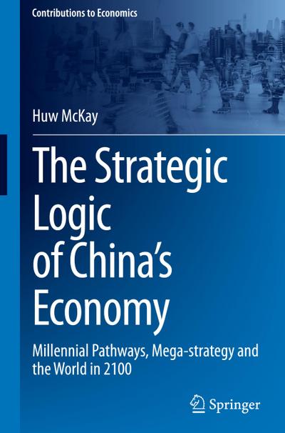 The Strategic Logic of China’s Economy