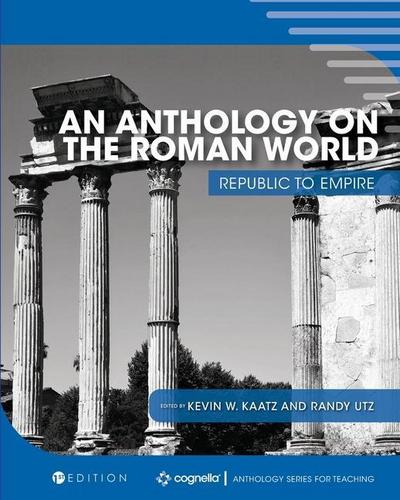 An Anthology on the Roman World: Republic to Empire