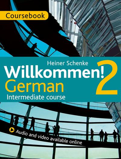 Willkommen! 2 German Intermediate course