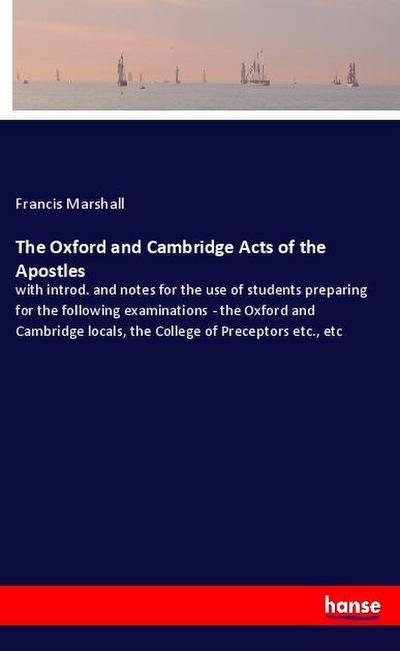 The Oxford and Cambridge Acts of the Apostles