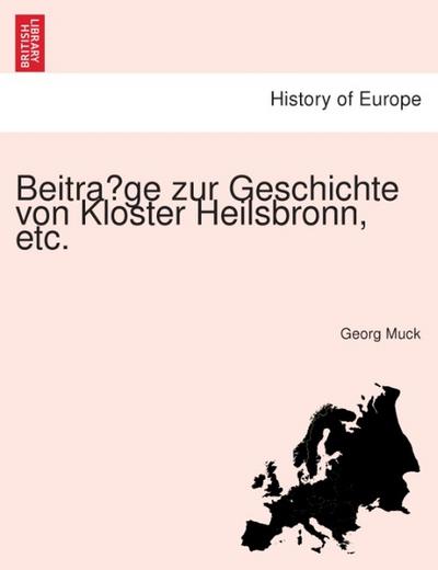 Beiträge zur Geschichte von Kloster Heilsbronn, etc.