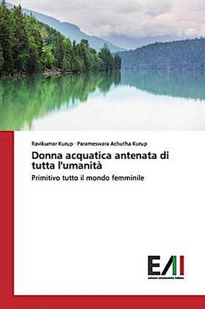 Donna acquatica antenata di tutta l’umanità