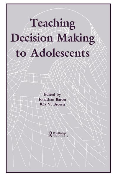 Teaching Decision Making To Adolescents
