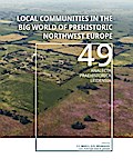 Local communities in the Big World of prehistoric Northwest Europe