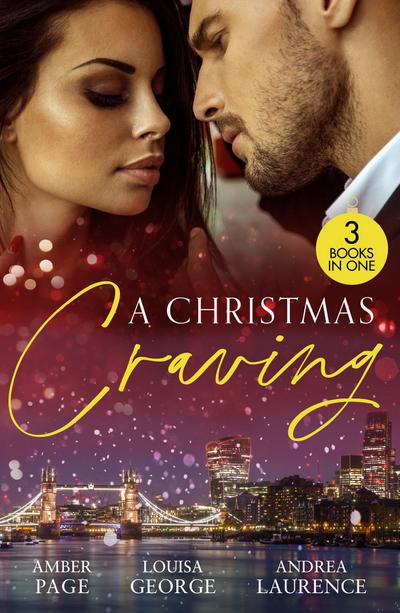 A Christmas Craving: All’s Fair in Lust & War / Enemies with Benefits / A White Wedding Christmas