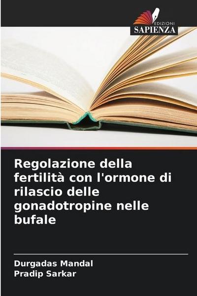 Regolazione della fertilità con l’ormone di rilascio delle gonadotropine nelle bufale