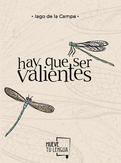 Hay que ser valientes
