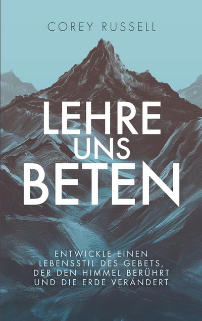 Lehre uns Beten