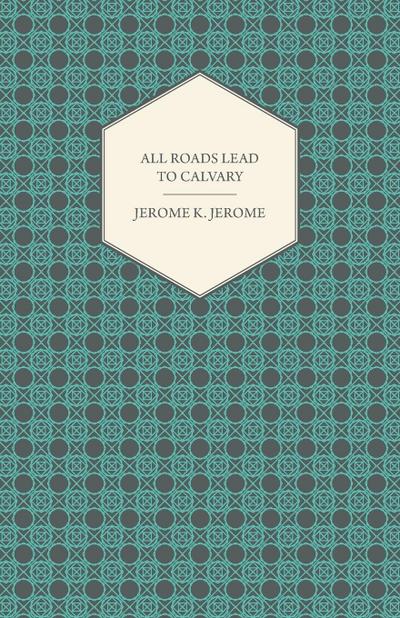 All Roads Lead to Calvary