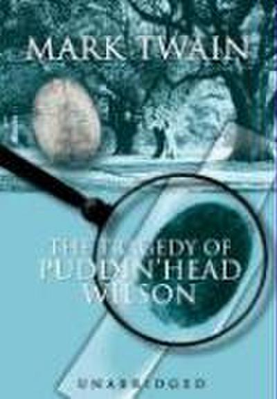 The Tragedy of Pudd’nhead Wilson Lib/E