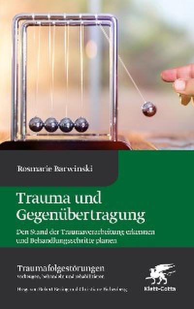 Trauma und Gegenübertragung (Traumafolgestörungen, Bd. 4)