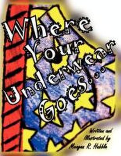 Where Your Underwear Goes