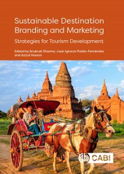 Sustainable Destination Branding and Marketing : Strategies for Tourism Development