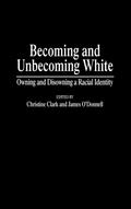 Becoming and Unbecoming White