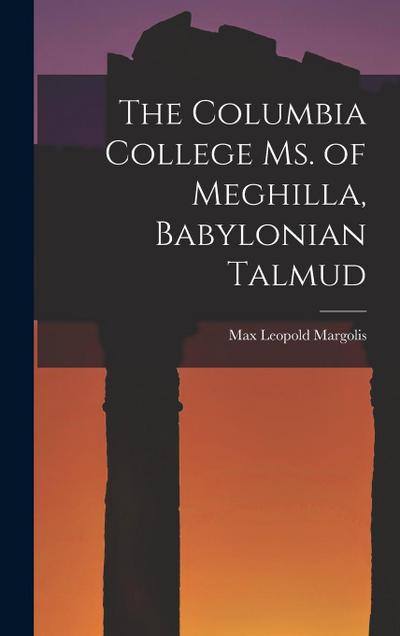 The Columbia College Ms. of Meghilla, Babylonian Talmud