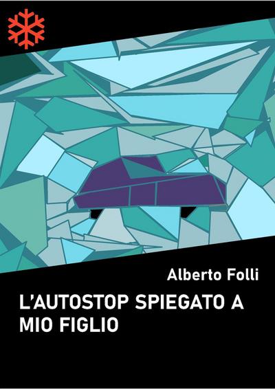 L’autostop spiegato a mio figlio