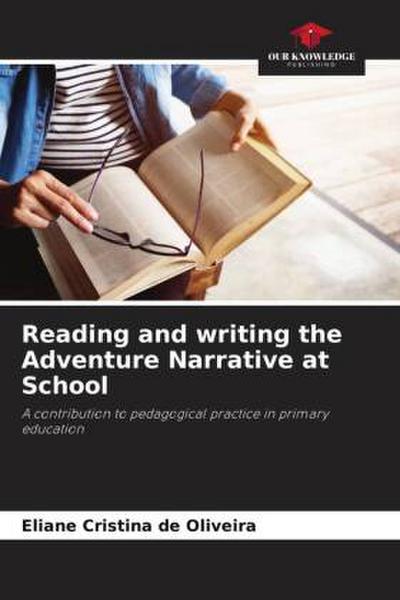 Reading and writing the Adventure Narrative at School