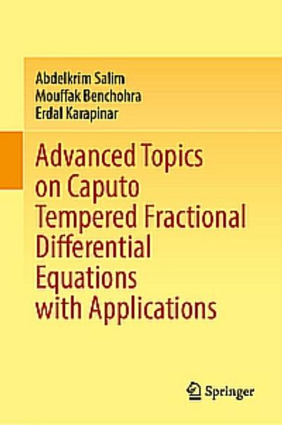 Advanced Topics on Caputo Tempered Fractional Dierential Equations with Applications