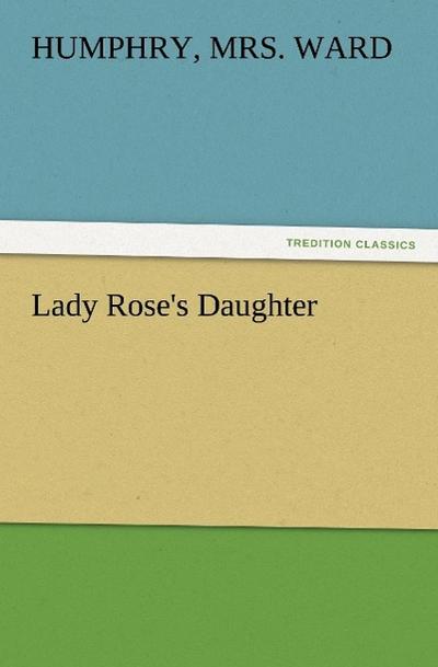 Lady Rose’s Daughter