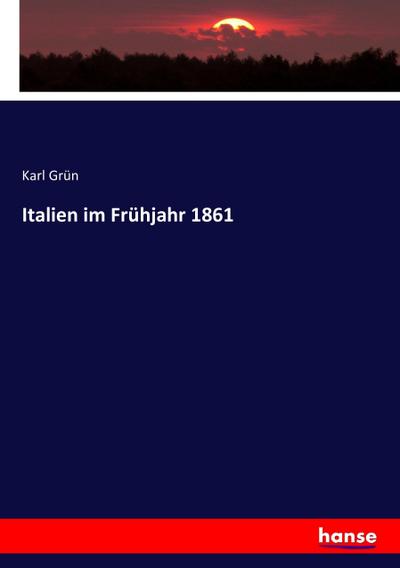 Italien im Frühjahr 1861