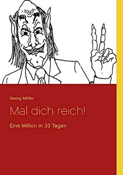 Mal dich reich!