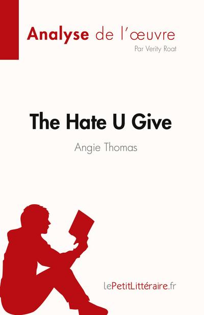 The Hate U Give : La haine qu’on donne de Angie Thomas (Analyse de l’¿uvre)