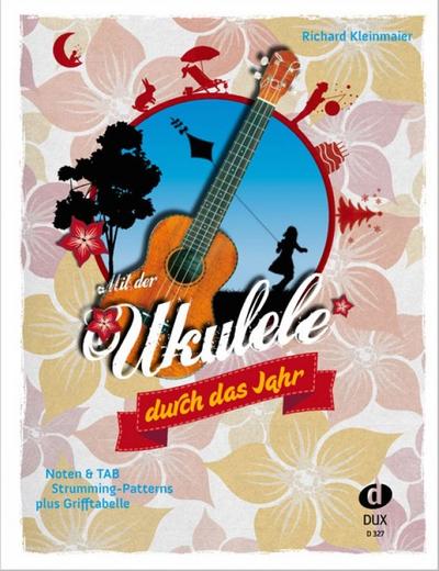 Mit der Ukulele durch das Jahrfür Ukulele/Tabulatur (mit Texten und Akkorden)