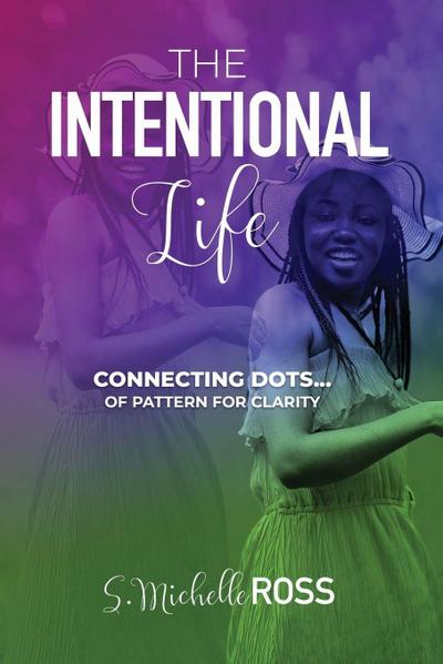 The Intentional Life