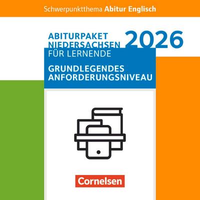 Schwerpunktthema Abitur Englisch Sekundarstufe II. Pflichtmaterialien Abitur Niedersachsen 2026 - Paket für Lernende für das grundlegende Anforderungsniveau - Texthefte