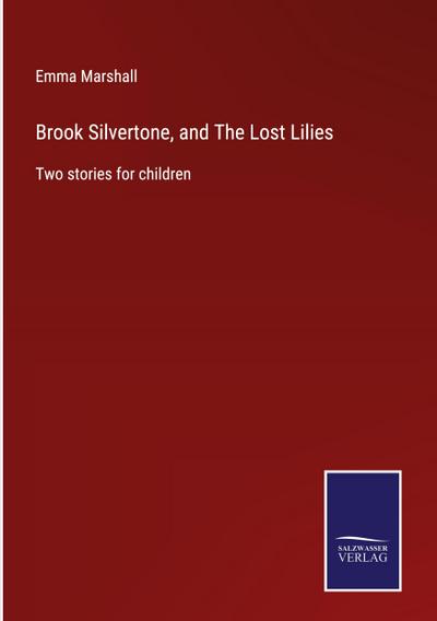 Brook Silvertone, and The Lost Lilies