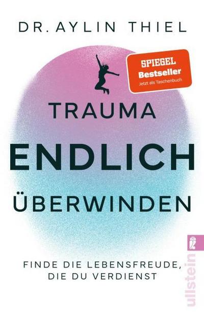 Trauma ENDLICH überwinden