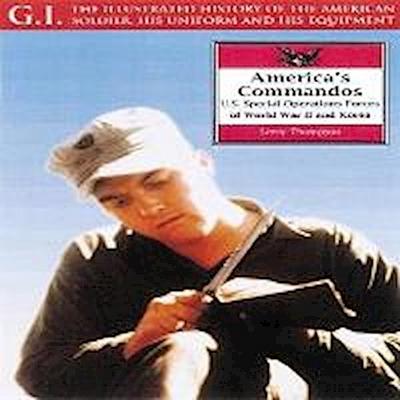 America’s Commandos: U.S. Special Operations Forces of World War II and Korea