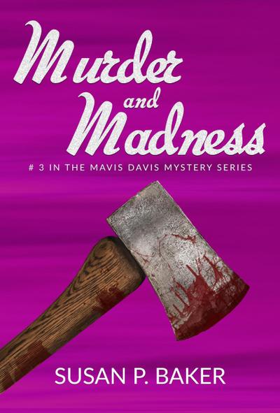Murder and Madness (Mavis Davis Mysteries, #3)