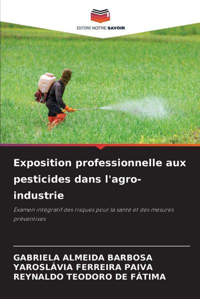 Exposition professionnelle aux pesticides dans l’agro-industrie