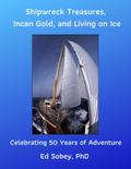 Shipwreck Treasures, Incan Gold, and Living on Ice - Celebrating 50 Years of Adventure