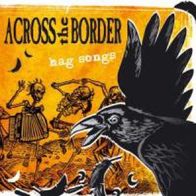 Across The Border: Hag Songs (Re-Issue)