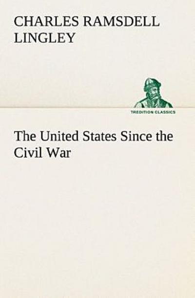 The United States Since the Civil War
