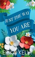 Just The Way You Are