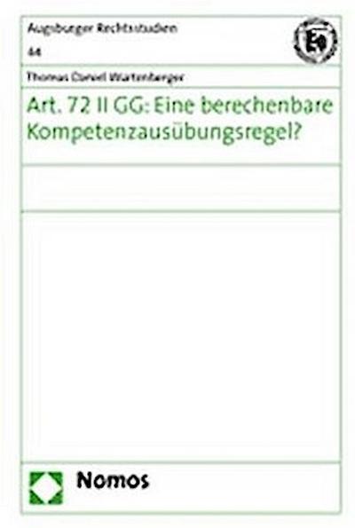 Art. 72 II GG: Eine berechenbare Kompetenzausübungsregel ?