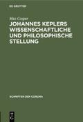 Johannes Keplers wissenschaftliche und philosophische Stellung