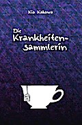 Die Krankheitensammlerin