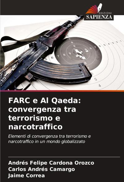 FARC e Al Qaeda: convergenza tra terrorismo e narcotraffico
