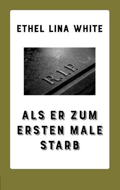 Als er zum ersten Male starb