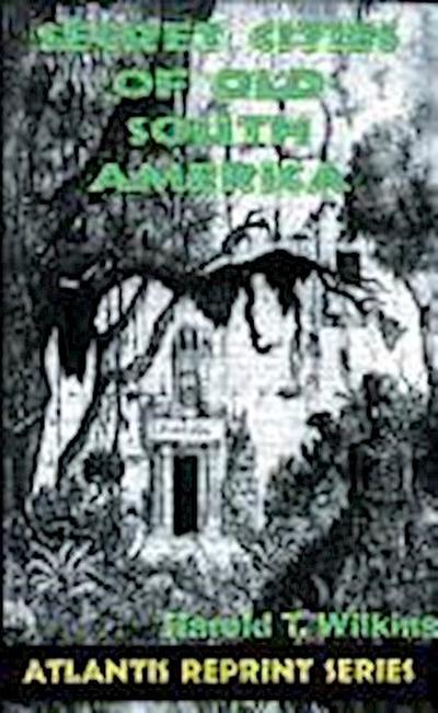 Secret Cities of Old South America