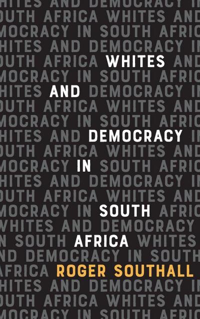 Whites and Democracy in South Africa
