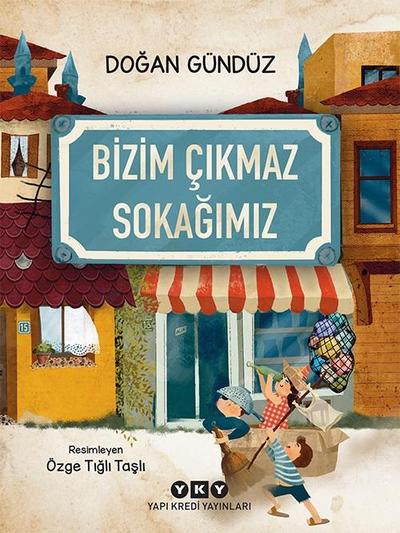 Bizim Cikmaz Sokagimiz