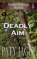 Deadly Aim (Shandra Higheagle Mystery, #3)