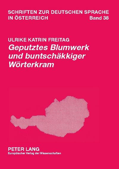 ’Geputztes Blumwerk und buntschäkkiger Wörterkram’
