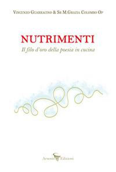 Nutrimenti. Il filo d’oro della poesia in cucina